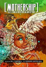 Cover of Mothership: Tales from Afrofuturism and Beyond