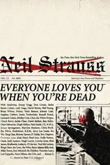 Cover of Everyone Loves You When You're Dead: Journeys into Fame and Madness
