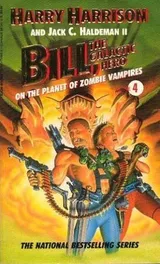 Cover of Bill, The Galactic Hero On the Planet of Zombie Vampires