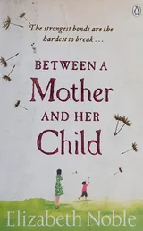 Cover of Between a mother and her child