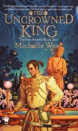 Cover of The Uncrowned King (The Sun Sword, Book 2)