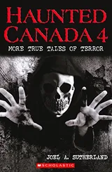 Cover of Haunted Canada 4: More True Tales of Terror