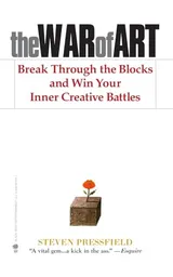 Cover of The War of Art: Break Through the Blocks and Win Your Inner Creative Battles