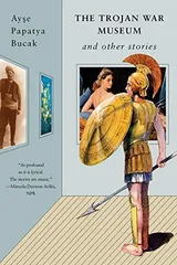 Cover of The Trojan War Museum and Other Stories