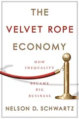 Cover of The Velvet Rope Economy: How Inequality Became Big Business