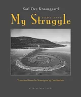 Cover of My Struggle: Book Five