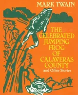 Cover of The Celebrated Jumping Frog of Calaveras County