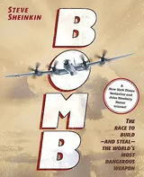 Cover of Bomb: The Race to Build—and Steal—the World's Most Dangerous Weapon