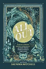 Cover of All Out: The No-Longer-Secret Stories of Queer Teens throughout the Ages