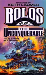 Cover of The Unconquerable: Bolos 2