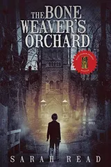 Cover of The Bone Weaver's Orchard