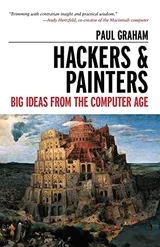 Cover of Hackers and Painters: Big Ideas from the Computer Age
