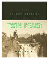 Cover of The Secret History of Twin Peaks