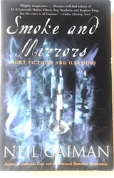 Cover of Smoke and Mirrors: Short Fiction and Illusions