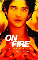 Cover of On Fire: A Teen Wolf Novel