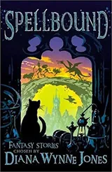Cover of Spellbound: Fantasy Stories