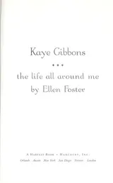 Cover of The Life All Around Me By Ellen Foster