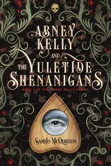Cover of Abney Kelly & the Yuletide Shenanigans