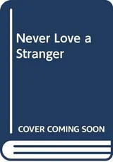 Cover of Never Love a Stranger