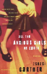 Cover of All the Anxious Girls on Earth
