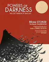 Cover of Powers of Darkness: The Lost Version of Dracula