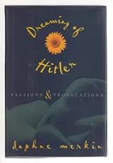 Cover of Dreaming of Hitler: Passions and Provocations