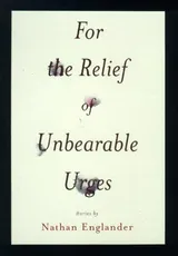 Cover of For the Relief of Unbearable Urges