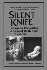 Cover of Silent Knife: cesarean prevention and vaginal birth after cesarean