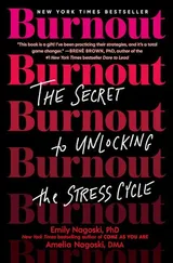 Cover of Burnout: The Secret to Unlocking the Stress Cycle