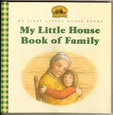 Cover of My Little House Book of Family