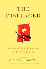 Cover of The Displaced: Refugee Writers on Refugee Lives