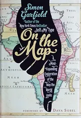 Cover of On the Map: A Mind-Expanding Exploration of the Way the World Looks