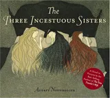 Cover of The Three Incestuous Sisters