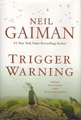 Cover of Trigger Warning: Short Fictions and Disturbances