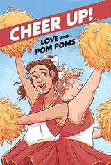 Cover of Cheer Up: Love and Pompoms