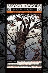 Cover of Beyond the Woods: Fairy Tales Retold