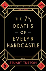 Cover of The 7 1/2 Deaths of Evelyn Hardcastle