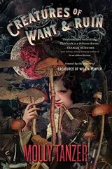 Cover of Creatures of Want and Ruin