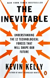 Cover of The Inevitable: Understanding the 12 Technological Forces That Will Shape Our Future