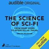 Cover of The Science of Sci-Fi: From Warp Speed to Interstellar Travel