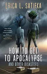 Cover of How to Get to Apocalypse and Other Disasters