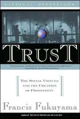 Cover of Trust: The Social Virtue and the Creation of Prosperity