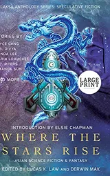 Cover of Where the Stars Rise: Asian Science Fiction and Fantasy