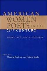 Cover of American Women Poets in the 21st Century: Where Lyric Meets Language