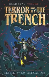 Cover of Terror in the Trench: An Anthology of Aquatic Horror