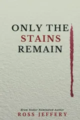 Cover of Only the Stains Remain