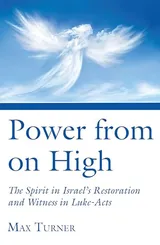 Cover of Power from on High: The Spirit in Israel's Restoration and Witness in Luke-Acts