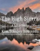 Cover of The High Sierra: A Love Story