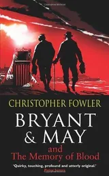 Cover of Bryant & May and the memory of blood