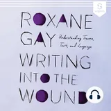 Cover of Writing into the Wound: Understanding trauma, truth, and language